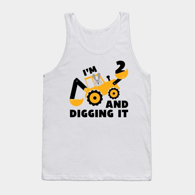 I'm 2 and Digging it Funny 2rd Birthday Excavator Kids Gift Tank Top by DesignergiftsCie